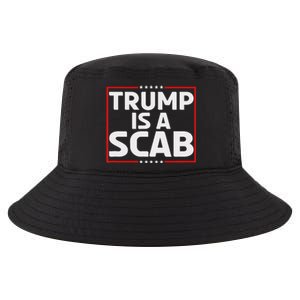 Trump Is A Scab Cool Comfort Performance Bucket Hat