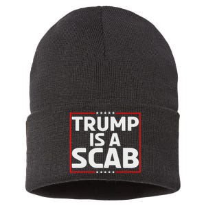 Trump Is A Scab Sustainable Knit Beanie