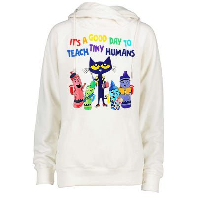 Teacher It's A Good Day To Teach Tiny Humans Womens Funnel Neck Pullover Hood