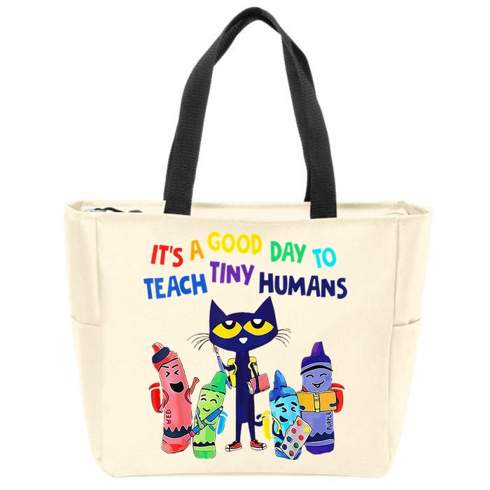 Teacher It's A Good Day To Teach Tiny Humans Zip Tote Bag