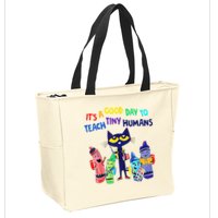 Teacher It's A Good Day To Teach Tiny Humans Zip Tote Bag