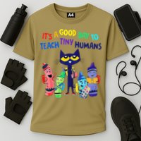 Teacher It's A Good Day To Teach Tiny Humans Performance Shirt