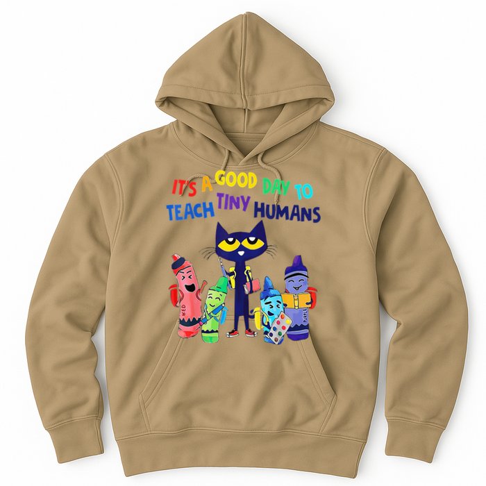 Teacher It's A Good Day To Teach Tiny Humans Hoodie