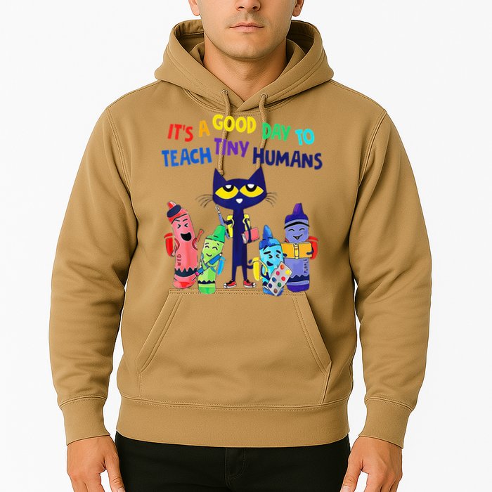 Teacher It's A Good Day To Teach Tiny Humans Hoodie