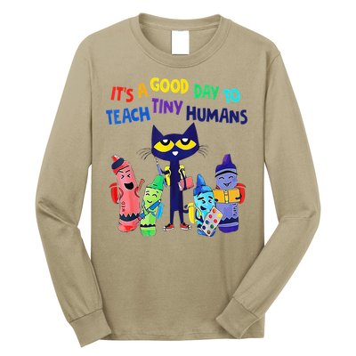 Teacher It's A Good Day To Teach Tiny Humans Long Sleeve Shirt