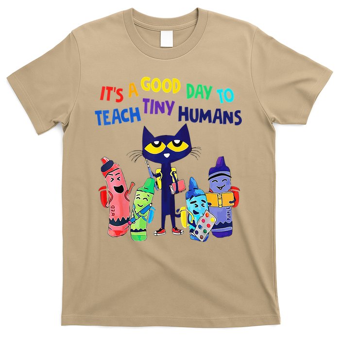 Teacher It's A Good Day To Teach Tiny Humans T-Shirt