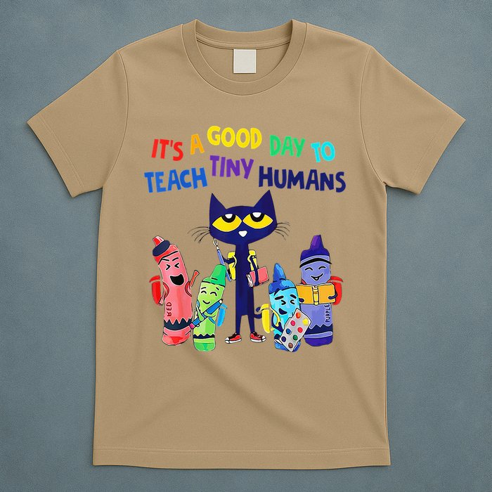 Teacher It's A Good Day To Teach Tiny Humans T-Shirt