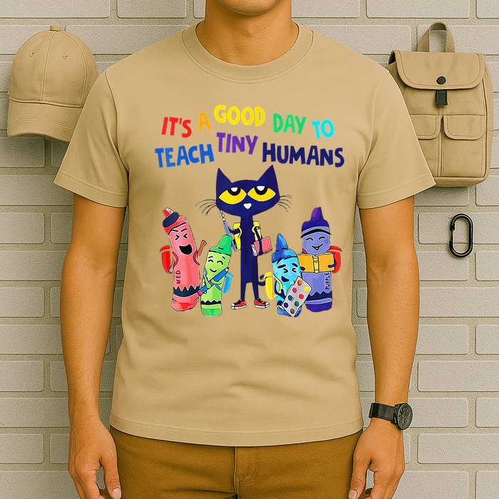 Teacher It's A Good Day To Teach Tiny Humans T-Shirt
