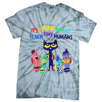 Teacher It's A Good Day To Teach Tiny Humans Tie-Dye T-Shirt