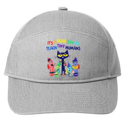 Teacher It's A Good Day To Teach Tiny Humans 7-Panel Snapback Hat