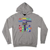 Teacher It's A Good Day To Teach Tiny Humans Tall Hoodie