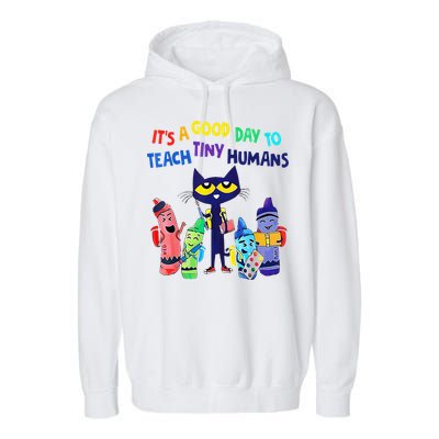 Teacher It's A Good Day To Teach Tiny Humans Garment-Dyed Fleece Hoodie