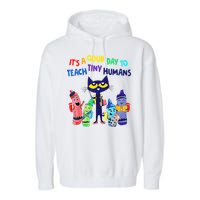 Teacher It's A Good Day To Teach Tiny Humans Garment-Dyed Fleece Hoodie