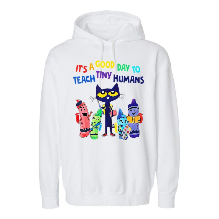 Teacher It's A Good Day To Teach Tiny Humans Garment-Dyed Fleece Hoodie