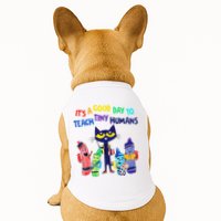 Teacher It's A Good Day To Teach Tiny Humans Doggie Tank