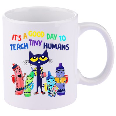 Teacher It's A Good Day To Teach Tiny Humans 11oz C Handle Ceramic Mug