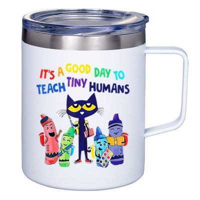 Teacher It's A Good Day To Teach Tiny Humans 12oz Stainless Steel Coffee Mug