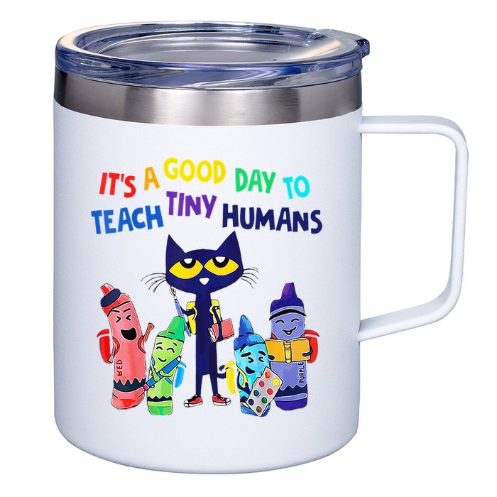 Teacher It's A Good Day To Teach Tiny Humans 12oz Stainless Steel Coffee Mug
