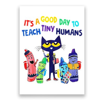 Teacher It's A Good Day To Teach Tiny Humans Poster
