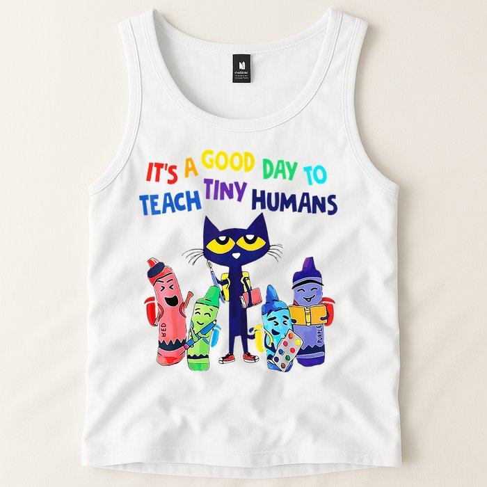 Teacher It's A Good Day To Teach Tiny Humans Tank Top