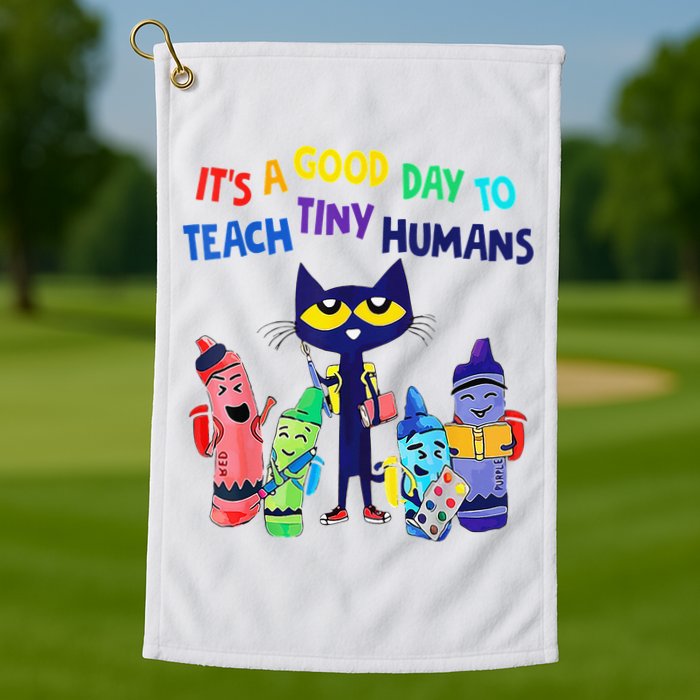 Teacher It's A Good Day To Teach Tiny Humans Golf Towel