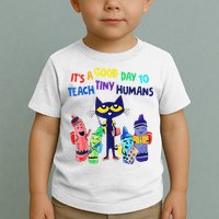 Teacher It's A Good Day To Teach Tiny Humans Toddler T-Shirt