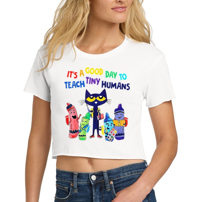 Teacher It's A Good Day To Teach Tiny Humans Crop Top