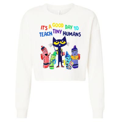 Teacher It's A Good Day To Teach Tiny Humans Cropped Pullover Crew