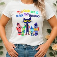 Teacher It's A Good Day To Teach Tiny Humans Womens T-Shirt