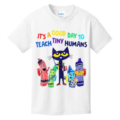 Teacher It's A Good Day To Teach Tiny Humans Kids T-Shirt