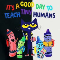 Teacher It's A Good Day To Teach Tiny Humans Infant Baby Jersey Bodysuit