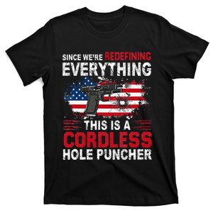 This Is A Cordless Hole PuncherWe're Redefining Everything T-Shirt