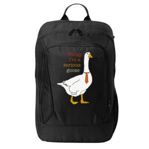 Today IM A Serious Goose Funny Silly Goose City Backpack