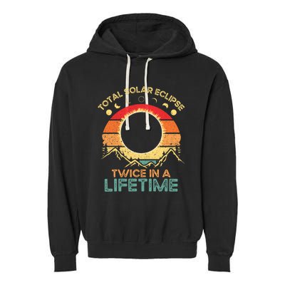 Twice In A Lifetime Solar Eclipse 2024 Total Eclipse Garment-Dyed Fleece Hoodie