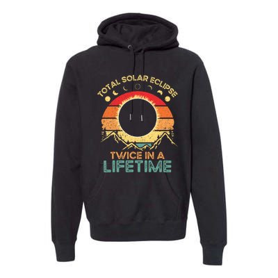 Twice In A Lifetime Solar Eclipse 2024 Total Eclipse Premium Hoodie