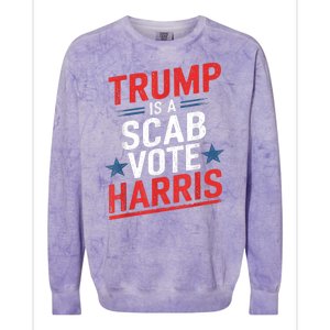 Trump Is A Scab Vote Harris Walz Vote For President Kamala Colorblast Crewneck Sweatshirt