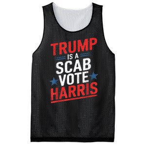 Trump Is A Scab Vote Harris Walz Vote For President Kamala Mesh Reversible Basketball Jersey Tank