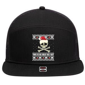 This Is As Jolly As I Get Skull Roger Santa Ugly Xmas Meme Gift 7 Panel Mesh Trucker Snapback Hat