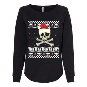 This Is As Jolly As I Get Skull Roger Santa Ugly Xmas Meme Gift Womens California Wash Sweatshirt