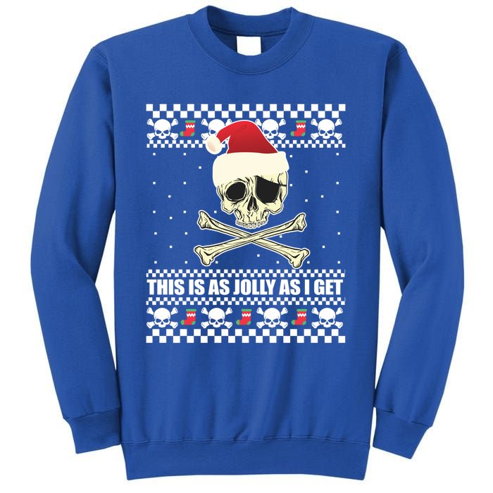 This Is As Jolly As I Get Skull Roger Santa Ugly Xmas Meme Gift Sweatshirt