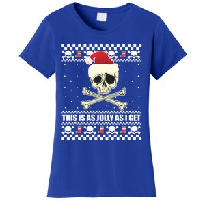 This Is As Jolly As I Get Skull Roger Santa Ugly Xmas Meme Gift Women's T-Shirt