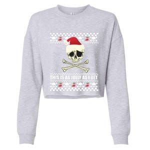 This Is As Jolly As I Get Skull Roger Santa Ugly Xmas Meme Gift Cropped Pullover Crew