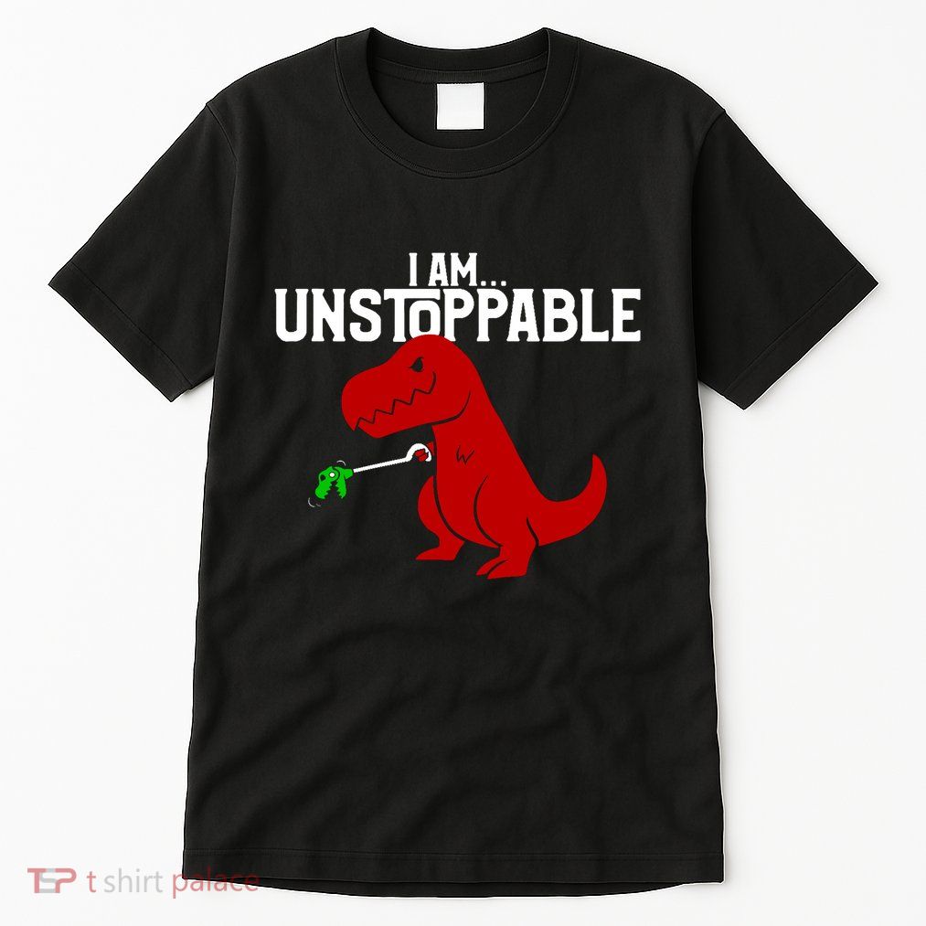 Trex I Am Unstoppable Dinosaur Funny Tall T-Shirt