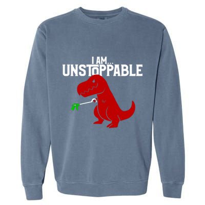 Trex I Am Unstoppable Dinosaur Funny Garment-Dyed Sweatshirt