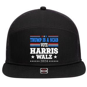 Trump Is A Scab Vote Kamala Harris Funny 7 Panel Mesh Trucker Snapback Hat