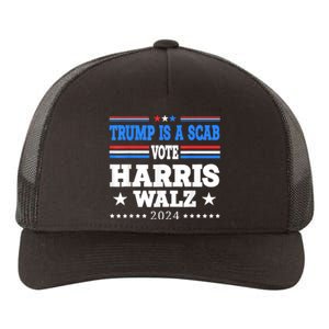 Trump Is A Scab Vote Kamala Harris Funny Yupoong Adult 5-Panel Trucker Hat