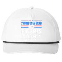 Trump Is A Scab Vote Kamala Harris Funny Snapback Five-Panel Rope Hat