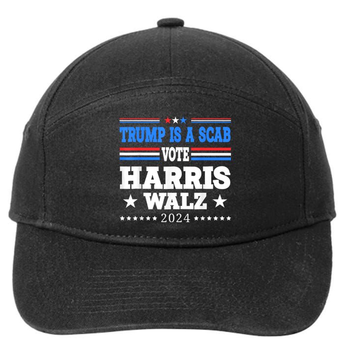 Trump Is A Scab Vote Kamala Harris Funny 7-Panel Snapback Hat