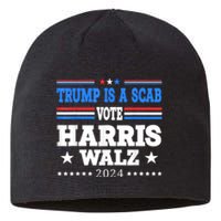 Trump Is A Scab Vote Kamala Harris Funny Sustainable Beanie