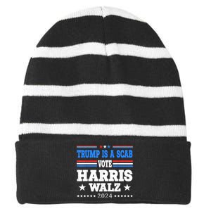 Trump Is A Scab Vote Kamala Harris Funny Striped Beanie with Solid Band